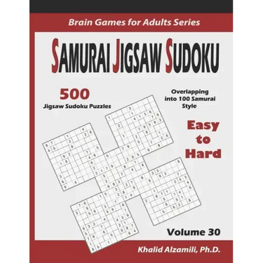 Samurai Jigsaw Sudoku: 500 Easy to Hard Jigsaw Sudoku Puzzles Overlapping into 100 Samurai Style