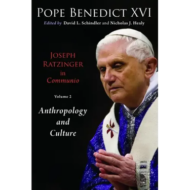 Joseph Ratzinger in Communio, Volume 2: Christology and Anthropology