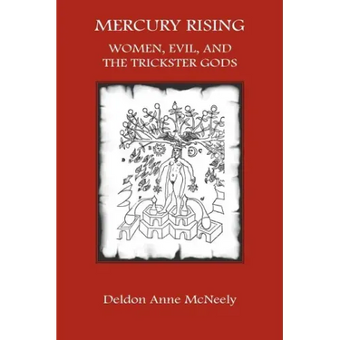 Mercury Rising: Women, Evil and the Trickster Gods
