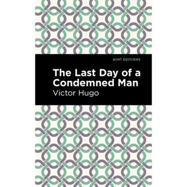 The Last Day of a Condemned Man