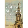 The Grandest Madison Square Garden: Art, Scandal, and Architecture in Gilded Age New York