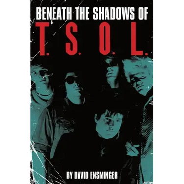 Beneath the Shadows of T.S.O.L.
