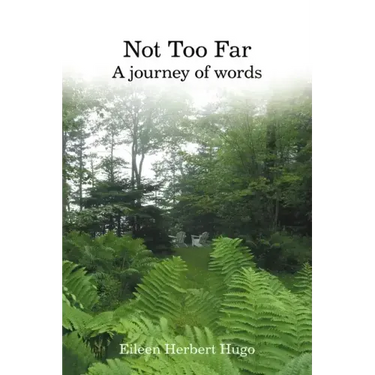 Not Too Far: A Journey of Words