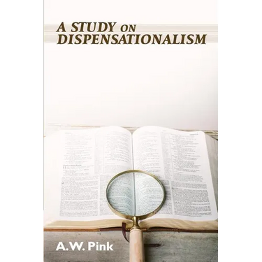 A Study on Dispensationalism