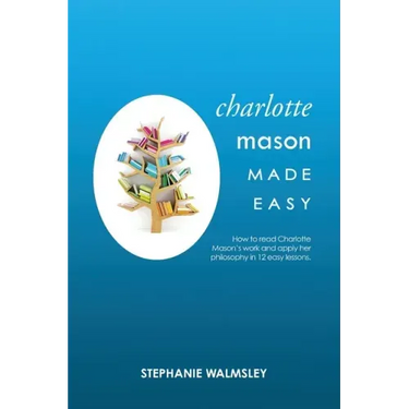 Charlotte Mason Made Easy