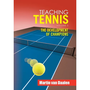 Teaching Tennis Volume 3: The Development of Champions