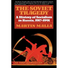 The Soviet Tragedy: A History of Socialism in Russia, 1917-1991