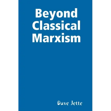 Beyond Classical Marxism: Preliminary Edition