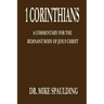 1 Corinthians: A Commentary for the Remnant Body of Jesus Christ