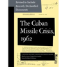 Cuban Missile Crisis, 1962: A National Security Archive Documents Reader