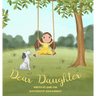 Dear Daughter: A Book From Mother To Daughter To Build Self Esteem