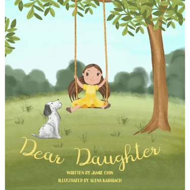 Dear Daughter: A Book From Mother To Daughter To Build Self Esteem