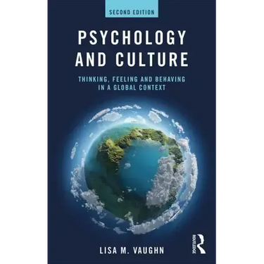 Psychology and Culture: Thinking, Feeling and Behaving in a Global Context