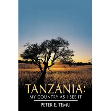 Tanzania: My Country as I See It
