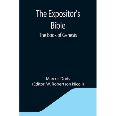 The Expositor's Bible: The Book of Genesis