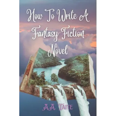 How To Write A Fantasy Fiction Novel