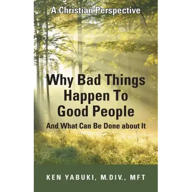 Why Bad Things Happen To Good People And What Can Be Done about It: A Christian Perspective