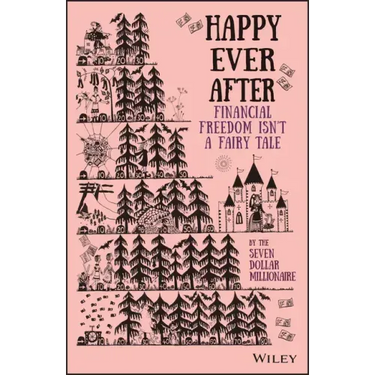Happy Ever After: Financial Freedom Isn't a Fairy Tale