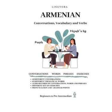 Armenian: Conversations, Vocabulary and Verbs