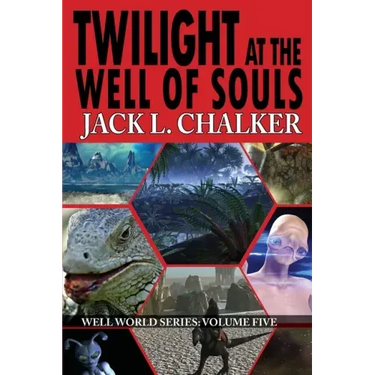 Twilight at the Well of Souls (Well World Saga: Volume 5)