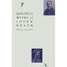 Kipling's Myths of Love and Death