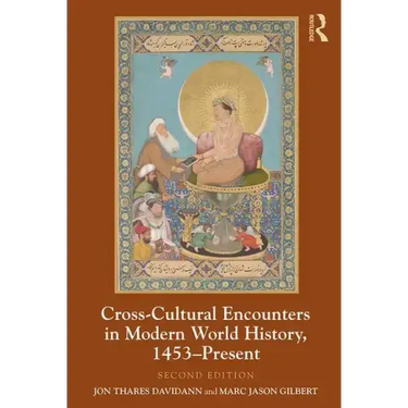 Cross-Cultural Encounters in Modern World History, 1453-Present