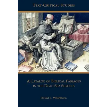 A Catalog of Biblical Passages in the Dead Sea Scrolls