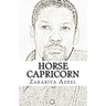 Horse Capricorn: The Combined Astrology Series