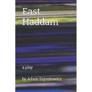East Haddam: a play