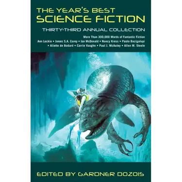 The Year's Best Science Fiction: Thirty-Third Annual Collection