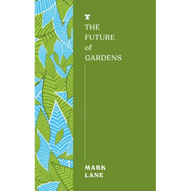 The Future of Gardens