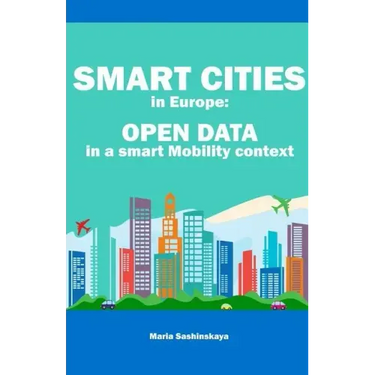 Smart Cities in Europe: Open Data in a Smart Mobility context