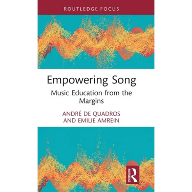 Empowering Song: Music Education from the Margins