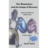 The Womanizer and his Image of Diseases: About love fields and isolation traps