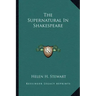 The Supernatural in Shakespeare