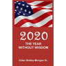2020 the Year Without Wisdom