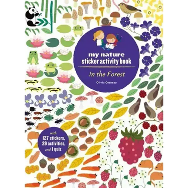 In the Forest: My Nature Sticker Activity Book (127 Stickers, 29 Activities, 1 Quiz): My Nature Sticker Activity Book