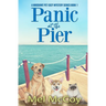 Panic at the Pier (A Whodunit Pet Cozy Mystery Series Book 1)