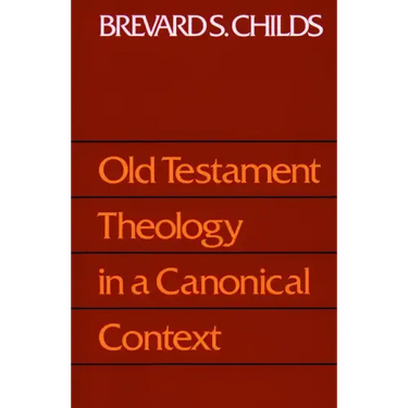 Old Testament Theology Canonic