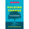 Holding Change: The Way of Emergent Strategy Facilitation and Mediation