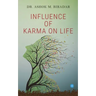 Influence of Karmas ( action) on life