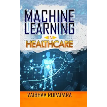 Machine Learning in Healthcare