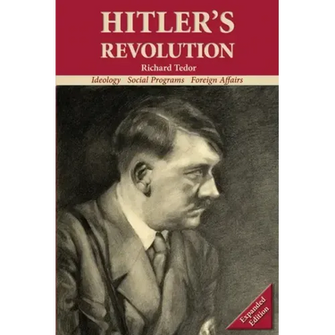 Hitler's Revolution: Ideology, Social Programs, Foreign Affairs