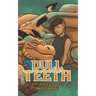 Dull Teeth