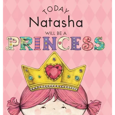 Today Natasha Will Be a Princess