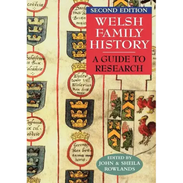 Welsh Family History: A Guide to Research. Second Edition