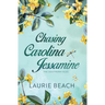 Chasing Carolina Jessamine