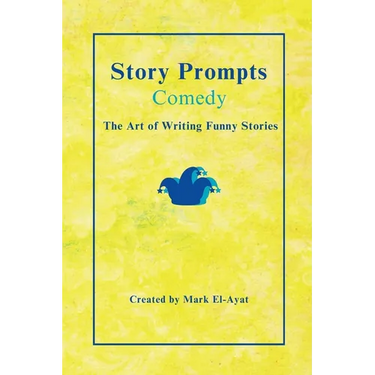 Story Prompts Comedy: The Art of Writing Funny Stories