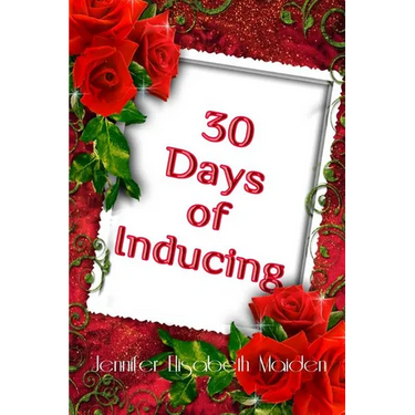 30 Days of Inducing: The Complete Guide to Making Breast Milk in One Month