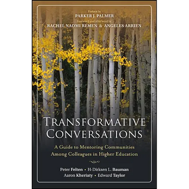 Transformative Conversations: A Guide to Mentoring Communities Among Colleagues in Higher Education